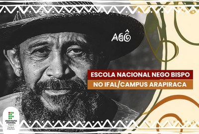 Ifal Arapiraca e Escola Nacional Nego Bispo