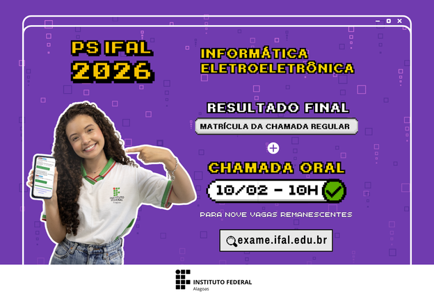 Ifal Arapiraca divulga resultado final da matrícula de aprovados no PS 2026 e convocação da chamada oral para vagas remanescentes