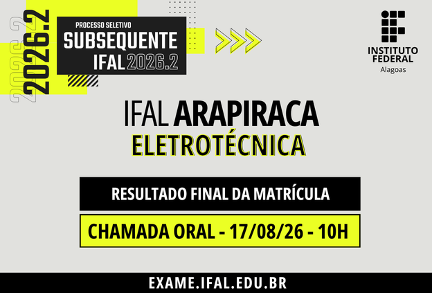 Ifal Arapiraca divulga resultado final da matrícula de Eletrotécnica e faz chamada oral para 11 vagas remanescentes