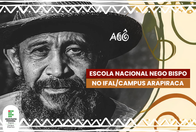 Ifal Arapiraca e Escola Nacional Nego Bispo