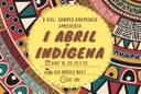 Abril Indígena terá discussões voltadas para a valorização da cultura indígena