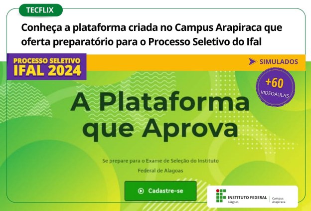 Tecflix: conheça a plataforma criada no Campus Arapiraca que oferta preparatório para o Processo Seletivo do Ifal