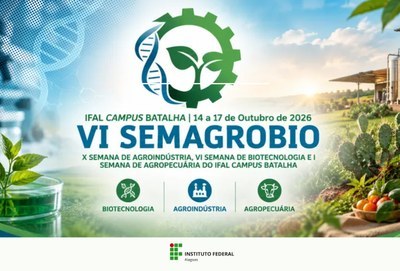 Com foco em inovação tecnológica e práticas agroindustriais, Campus Batalha promove 6ª edição da Semagrobio
