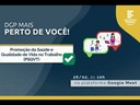DGP Mais Perto de Você discute Promoção da Saúde e Qualidade de Vida no Trabalho