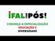 Ifal tem pós: Educação e Diversidade