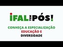 Ifal tem pós: Educação e Diversidade