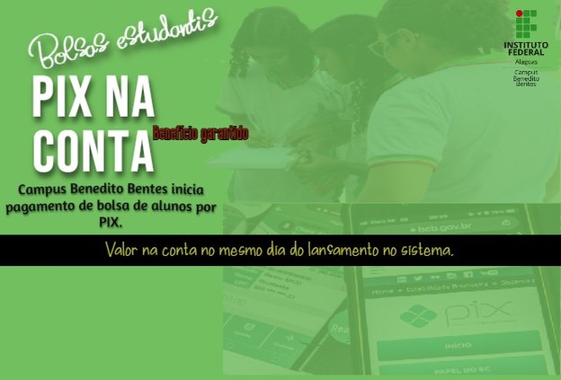 Campus Benedito Bentes repassa valores de bolsas e auxílios estudantis por meio de PIX
