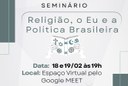 Seminário: Religião, o Eu e a Política Brasileira