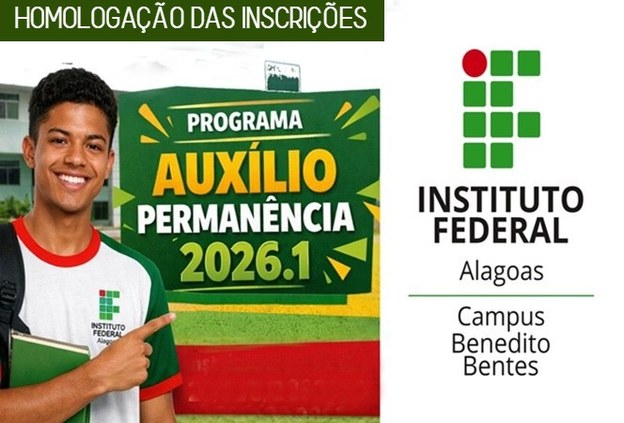 Homologadas as inscrições do Edital do Programa Auxílio Permanência do Ifal Benedito Bentes