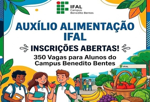 Ifal - Benedito Bentes inscreve estudantes para o auxílio-alimentação até sexta-feira (20/3)