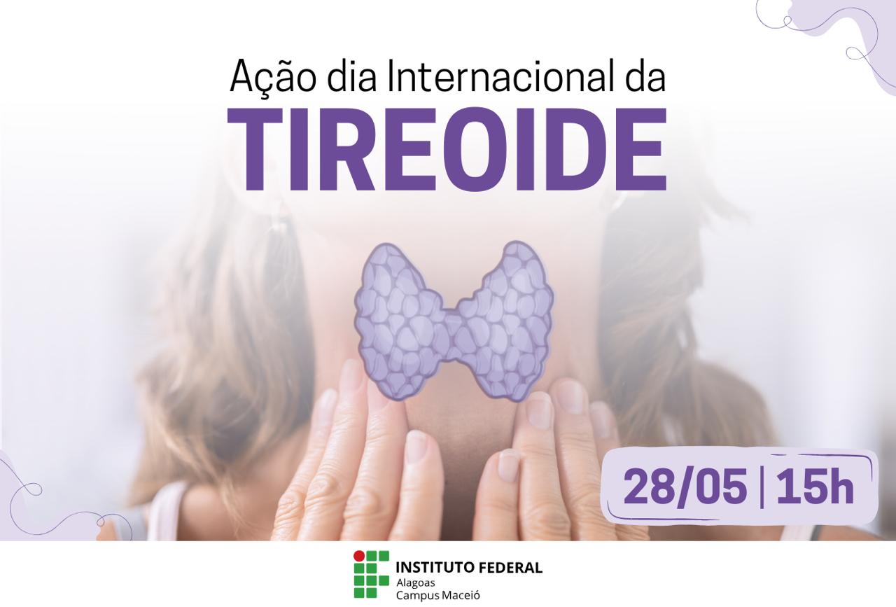 Ação institucional é alusiva ao Dia Internacional da Tireoide (25/05)