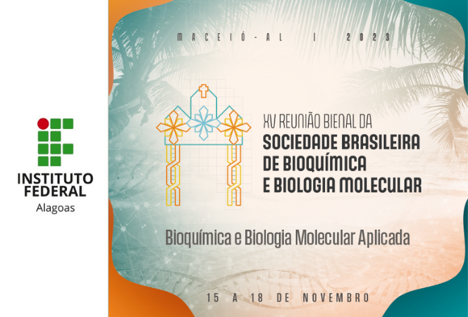 Campus Maceió sedia XV Reunião da Sociedade Brasileira de Bioquímica e Biologia Molecular