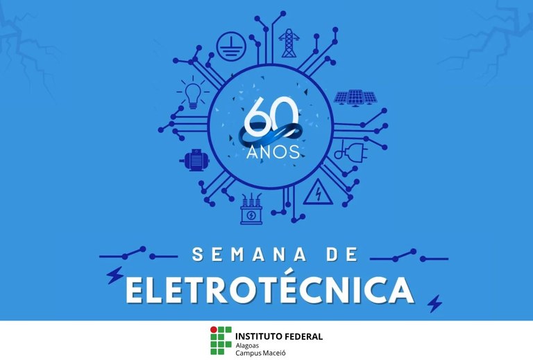 Curso de Eletrotécnica celebra 60 anos com programação especial Curso de Eletrotécnica celebra 60 anos com programação especial
