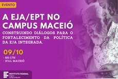 Evento busca promover o diálogo e reflexão sobre as práticas pedagógicas e os desafios da EJA-EPT no contexto atual