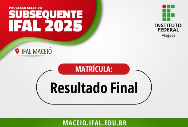 Ifal Maceió divulga resultado final da 2ª Chamada do Subsequente
