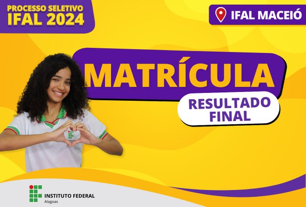 Ifal Maceió divulga resultado final de matrículas para cursos Integrados