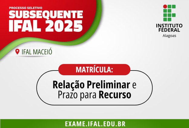 Ifal Maceió divulga resultado preliminar da 2ª chamada do subsequente