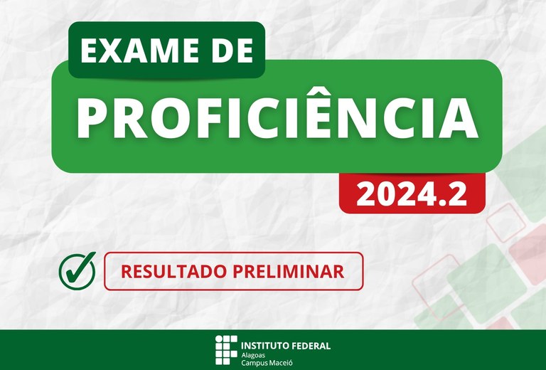 Ifal Maceió divulga resultado preliminar do exame de proficiência Ifal Maceió divulga resultado preliminar do exame de proficiência