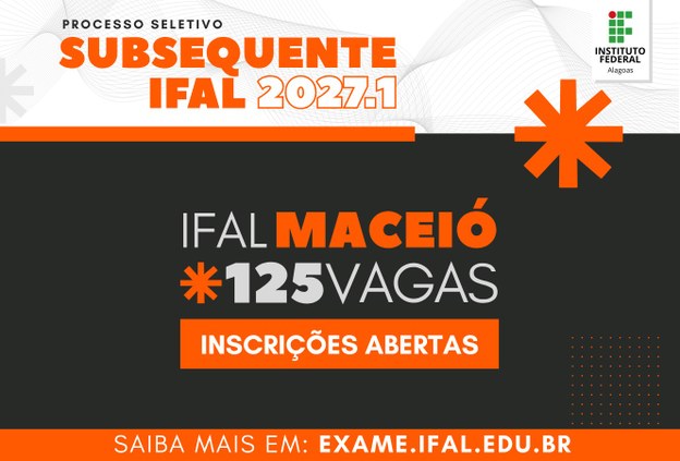 Ifal Maceió oferta 125 vagas em cursos técnicos subsequentes; inscrições seguem até 27 de outubro