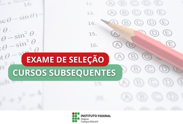 Ifal Maceió oferta 125 vagas para cursos subsequentes