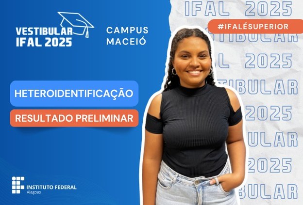 Ifal Maceió publica resultado preliminar dos procedimento de heteroidentificação