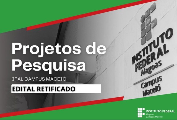 Ifal Maceió retifica edital para bolsas de Pesquisa Científica Aplicada