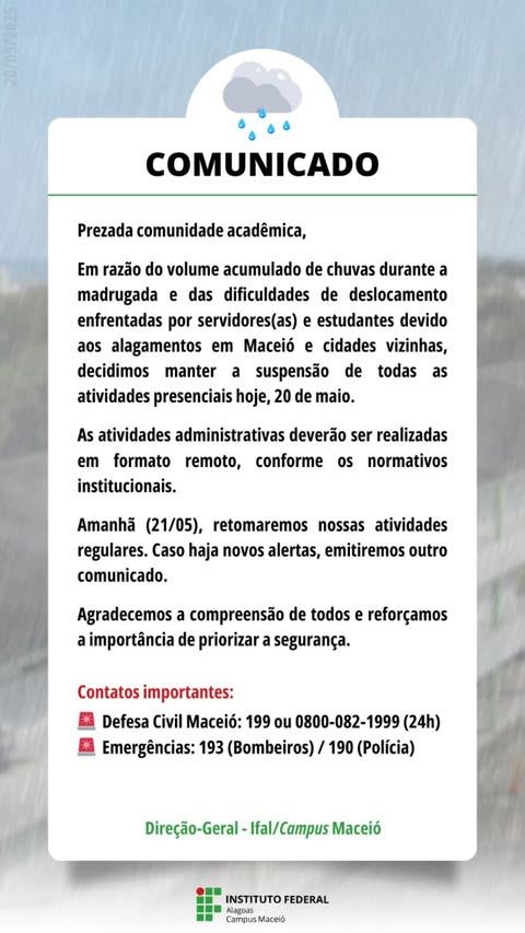 Atividades estão suspensas durante todo o dia de hoje