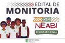 Neabi publica resultado final da monitoria do Neabi