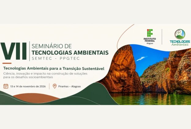 Transição sustentável e inovação são temas do VII Seminário de Tecnologias Ambientais do Ifal