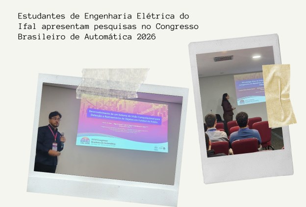 Estudantes de Engenharia Elétrica do Ifal apresentam pesquisas no Congresso Brasileiro de Automática 2026