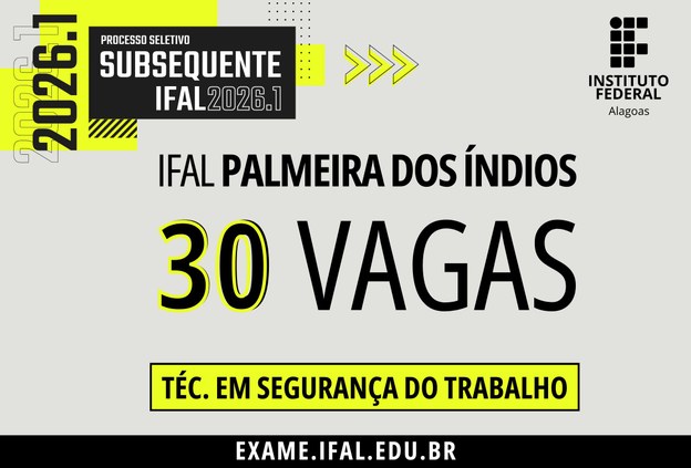 Ifal abre inscrições para o Curso Técnico Subsequente em Segurança do Trabalho em Palmeira dos Índios