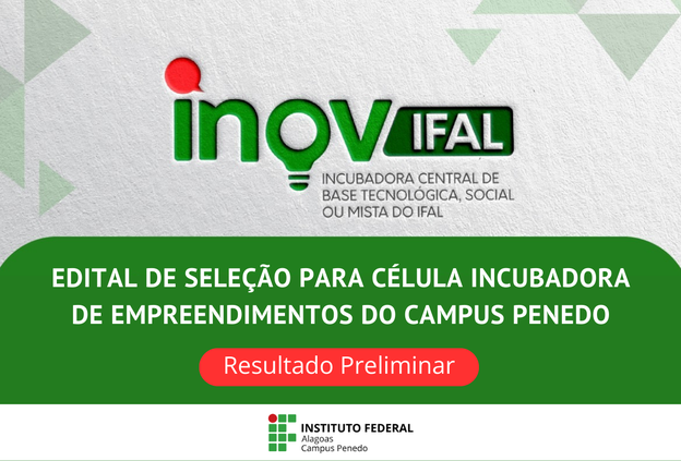 Confira resultado preliminar da seleção de empresas para incubação na InovIFAL Penedo