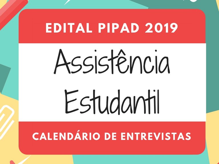 Assistência Estudantil: Seleção Pipad 2019
