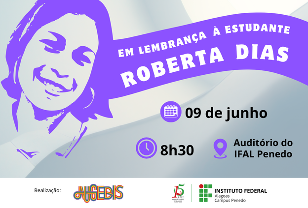 Ifal Penedo realizará ação em memória da estudante Roberta Dias para discutir violência de gênero