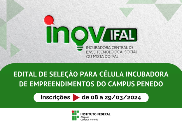 InovIFAL: célula incubadora do Campus Penedo abre inscrições para selecionar empreendimentos