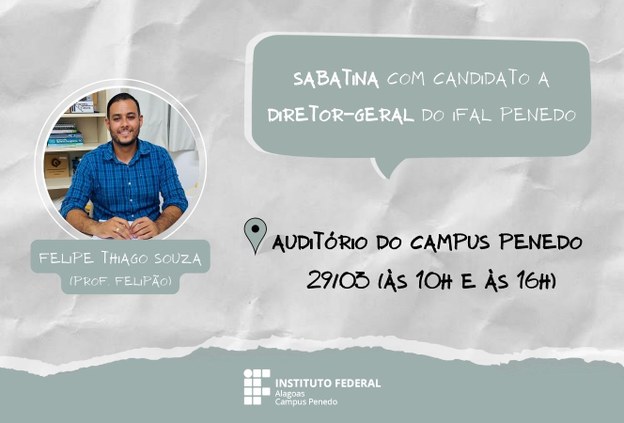 Sabatina eleitoral com candidato a diretor-geral do Ifal Penedo acontece nesta quarta-feira