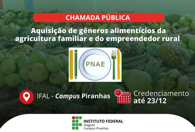 Campus Piranhas publica nova chamada pública para aquisição de gêneros alimentícios pelo PNAE