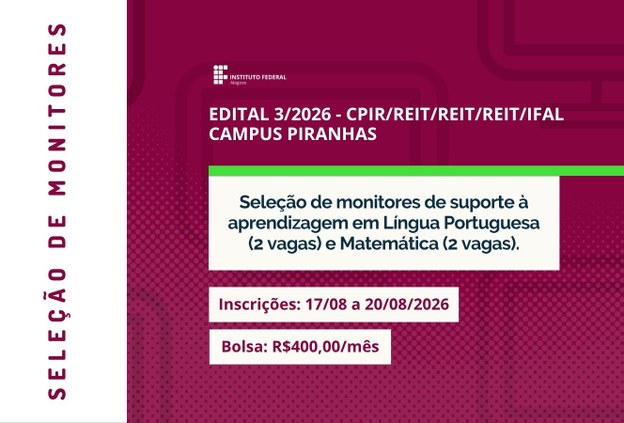 Campus Piranhas seleciona estudantes para atuar como monitores em Língua Portuguesa e Matemática