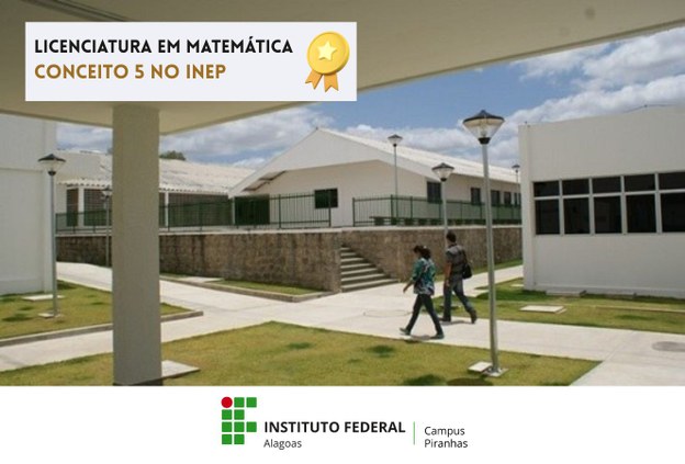 Licenciatura em Matemática do Ifal Piranhas recebe conceito 5 do Inep