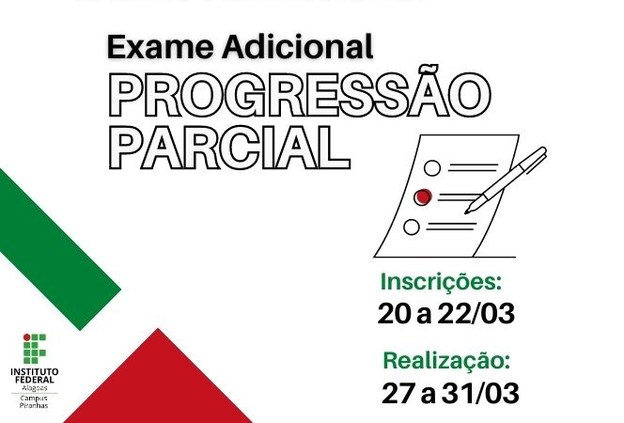 Progressão Parcial: inscrições para Exame Adicional ocorrem de 20 a 22/03