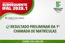 Resultado preliminar da 1ª chamada da matrícula
