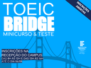 Inscrições abertas para minicurso e teste TOEIC BRIDGE no campus Rio Largo