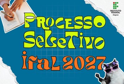 Processo Seletivo 2027.1: Ifal ofertará mais de 2,7 mil vagas para 43 cursos técnicos integrados