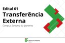 Edital 61 - Transferência Externa