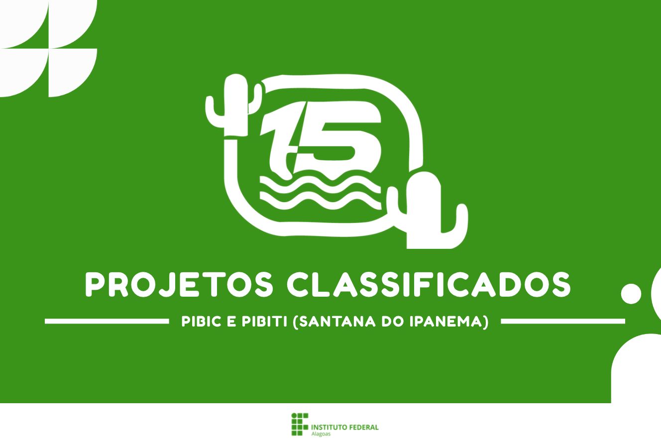 Campus Santana do Ipanema tem 15 projetos classificados em editais Pibic e Pibiti