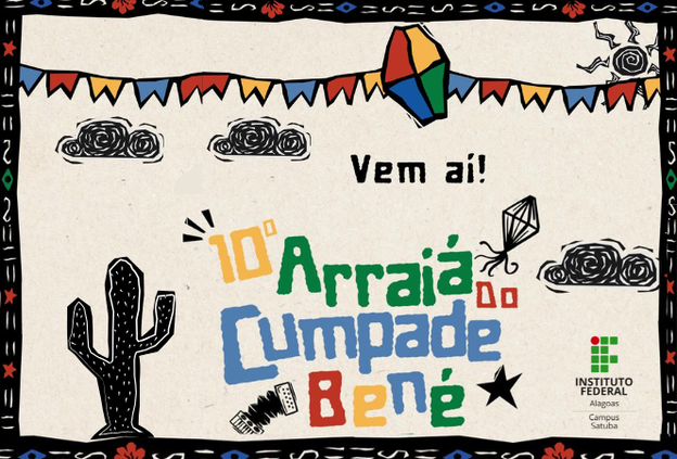 10º Arraiá do Cumpade Bené promove integração e resgate cultural no Campus Satuba