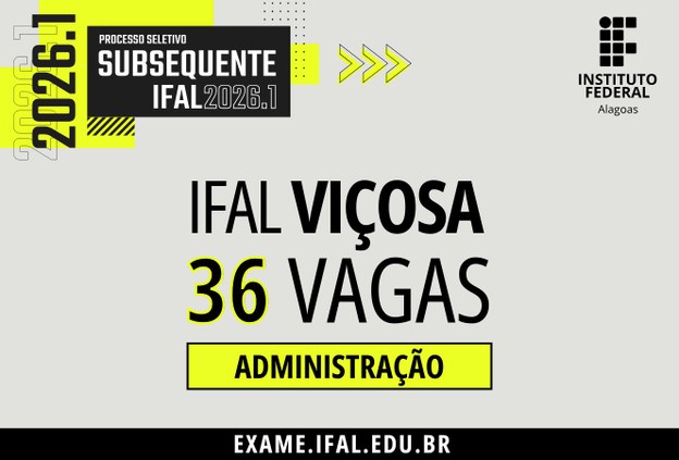 Ifal Campus Viçosa abre seleção para Curso Técnico Subsequente em Administração com 36 vagas para 2026.1