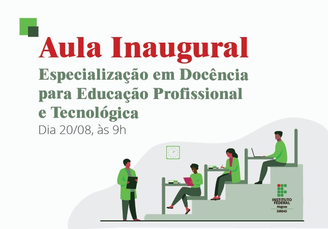 Aula inaugural do curso de Especialização em Docência para Educação Profissional e Tecnológica acontecerá no próximo sábado (20)