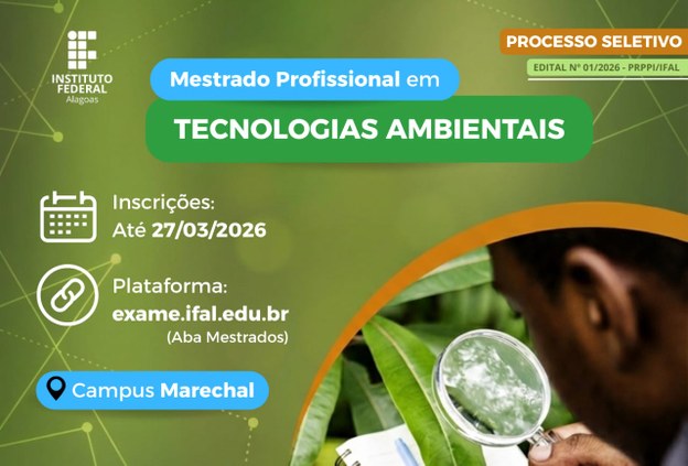 Campus Marechal Deodoro oferta 20 vagas para Mestrado Profissional em Tecnologias Ambientais