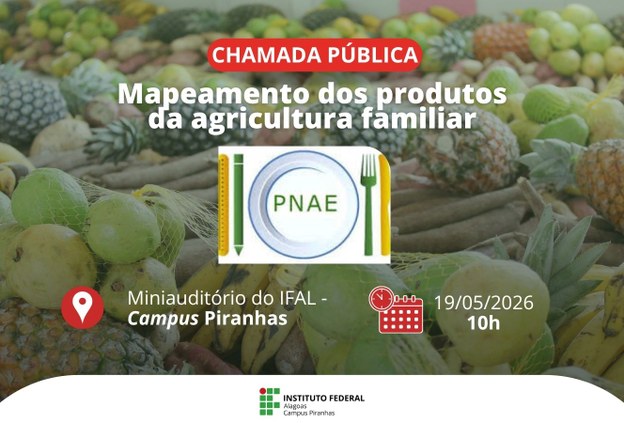 Campus Piranhas divulga chamada pública para mapeamento de produtos da agricultura familiar